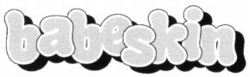 babeskin