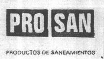 PRO SAN PRODUCTOS DE SANEAMIENTOS