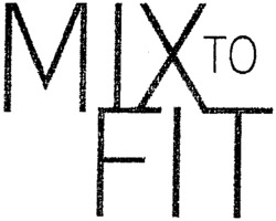 MIX TO FIT