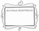 AUS OMAS REZEPTBUCH