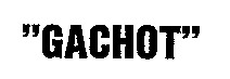 GACHOT