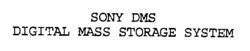SONY DMS