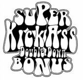 SUPER Kick Ass Double Down BONUS