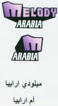 MELODY ARABIA M ARABIA