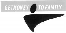 GET MONEY TO FAMILY