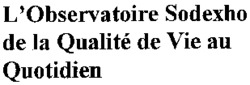 L'Observatoire Sodexho de la Qualité de Vie au Quotidien
