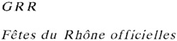 GRR Fêtes du Rhône officielles