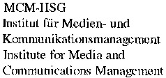 MCM-HSG Institut für Medien- und Kommunikationsmanagement Institute for Media and Communications Management