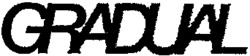 GRADUAL