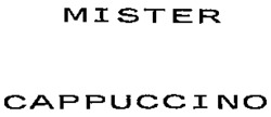 MISTER CAPPUCCINO
