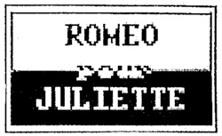 ROMEO pour JULIETTE