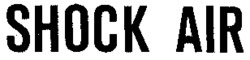 SHOCK AIR