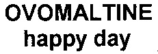 OVOMALTINE happy day