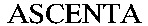 ASCENTA