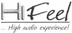 Hi Feel ... High audio experience!