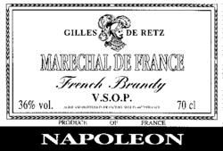 GILLES DE RETZ MARECHAL DE FRANCE French Brandy V.S.O.P. PRODUCE OF FRANCE NAPOLEON