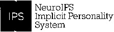 IPS NeuroIPS Implicit Personality System