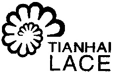 TIANHAI LACE