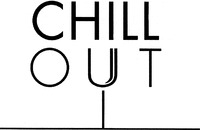 CHILL OUT