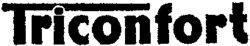 Triconfort