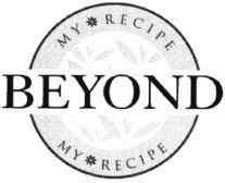 BEYOND MY RECIPE