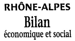 RHÔNE-ALPES Bilan économique et social