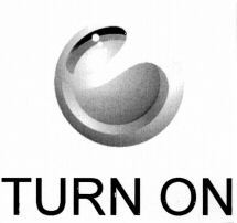 TURN ON
