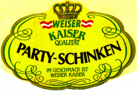 WEISER KAISER QUALITÄT PARTY-SCHINKEN IM GESCHMACK IST WEISE R KAISER
