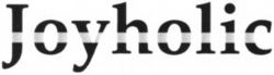 Joyholic