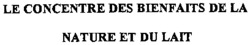 LE CONCENTRE DES BIENFAITS DE LA NATURE ET DU LAIT