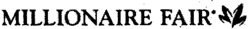 MILLIONAIRE FAIR
