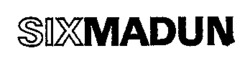 SIXMADUN