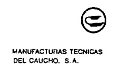 MANUFACTURAS TECNICAS DEL CAUCHO, S.A.