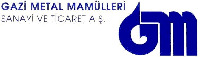 GM GAZI METAL MAMÜLLERI SANAYI VE TICARET A.S.
