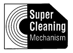 Super Cleaning Mechanism