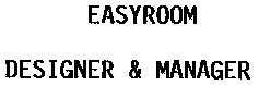 EASYROOM DESIGNER & MANAGER