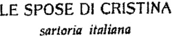 LE SPOSE DI CRISTINA sartoria italiana