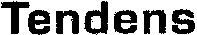 Tendens