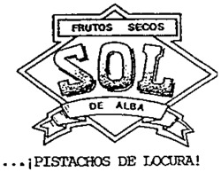 FRUTOS SECOS SOL DE ALBA ...;PISTACHOS DE LOCURA!
