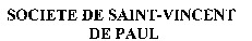 SOCIETE DE SAINT-VINCENT DE PAUL