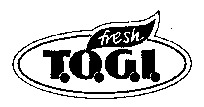fresh T.O.G.I.