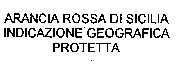 ARANCIA ROSSA DI SICILIA INDICAZIONE GEOGRAFICA PROTETTA