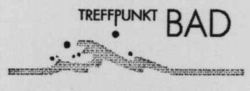 TREFFPUNKT BAD
