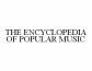 THE ENCYCLOPEDIA OF POPULAR MUSIC