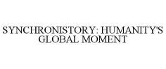 SYNCHRONISTORY: HUMANITY'S GLOBAL MOMENT