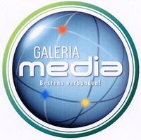 GALERIA media Bestens verbunden!