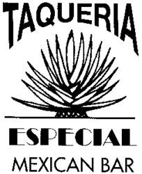 TAQUERIA ESPECIAL MEXICAN BAR