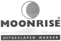 MOONRISE UITGESLAPEN WAKKER