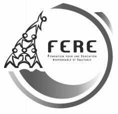 FERE FONDATION POUR UNE ÉDUCATION RESPONSABLE ET ÉQUITABLE