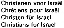 Christenen voor Israël Chrétiens pour Israël Christen für Israel